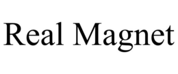 REAL MAGNET trademark