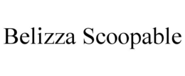BELIZZA SCOOPABLE trademark