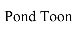 POND TOON trademark
