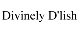 DIVINELY D'LISH trademark
