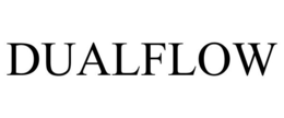 DUALFLOW trademark