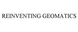 REINVENTING GEOMATICS trademark