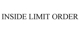 INSIDE LIMIT ORDER trademark