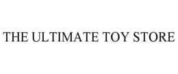 THE ULTIMATE TOY STORE trademark