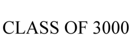 CLASS OF 3000 trademark