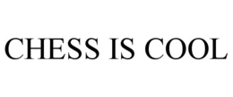 CHESS IS COOL trademark