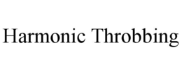 HARMONIC THROBBING trademark
