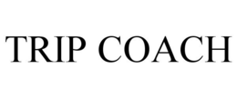TRIP COACH trademark