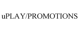 UPLAY/PROMOTIONS trademark