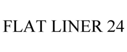 FLAT LINER 24 trademark