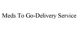 MEDS TO GO-DELIVERY SERVICE trademark