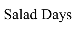 SALAD DAYS trademark