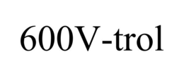 600V-TROL trademark