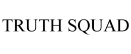 TRUTH SQUAD trademark