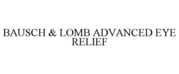 BAUSCH & LOMB ADVANCED EYE RELIEF trademark
