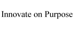 INNOVATE ON PURPOSE trademark