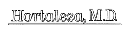 HORTALEZA, M.D. trademark