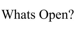 WHATS OPEN? trademark