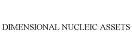 DIMENSIONAL NUCLEIC ASSETS trademark