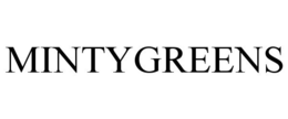 MINTYGREENS trademark