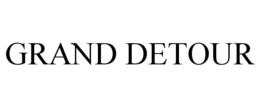 GRAND DETOUR trademark