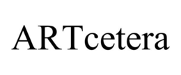 ARTCETERA trademark