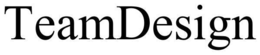TEAM DESIGN trademark
