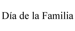 DIA DE LA FAMILIA trademark