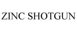 ZINC SHOTGUN trademark