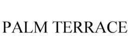PALM TERRACE trademark
