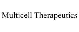 MULTICELL THERAPEUTICS trademark