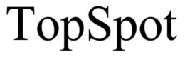 TOPSPOT trademark