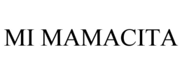 MI MAMACITA trademark