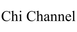 CHI CHANNEL trademark