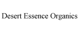 DESERT ESSENCE ORGANICS trademark
