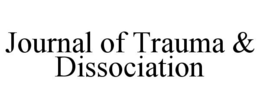 JOURNAL OF TRAUMA & DISSOCIATION trademark