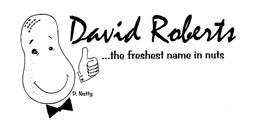 DAVID ROBERTS ...THE FRESHEST NAME IN NUTS P. NUTTY trademark