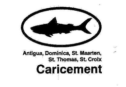 ANTIGUA, DOMINICA, ST. MAARTEN, ST. THOMAS, ST. CROIX CARICEMENT trademark