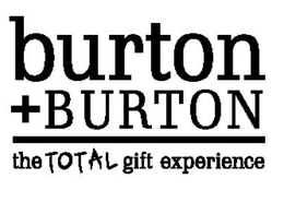 BURTON + BURTON THE TOTAL GIFT EXPERIENCE trademark