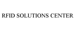 RFID SOLUTIONS CENTER trademark