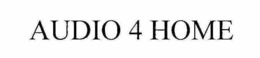 AUDIO 4 HOME trademark