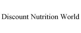 DISCOUNT NUTRITION WORLD trademark