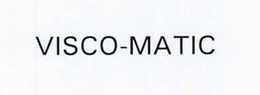 VISCO-MATIC trademark