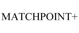 MATCHPOINT+ trademark