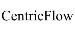 CENTRICFLOW trademark