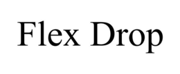 FLEX DROP trademark