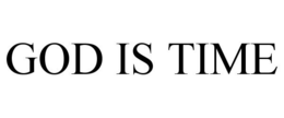 GOD IS TIME trademark