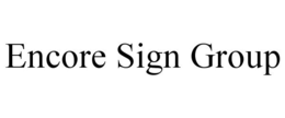 ENCORE SIGN GROUP trademark
