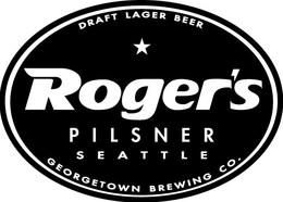 ROGER'S PILSNER SEATTLE DRAFT LAGER BEER GEORGETOWN BREWING CO. trademark