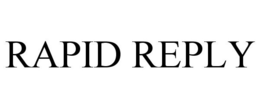 RAPID REPLY trademark